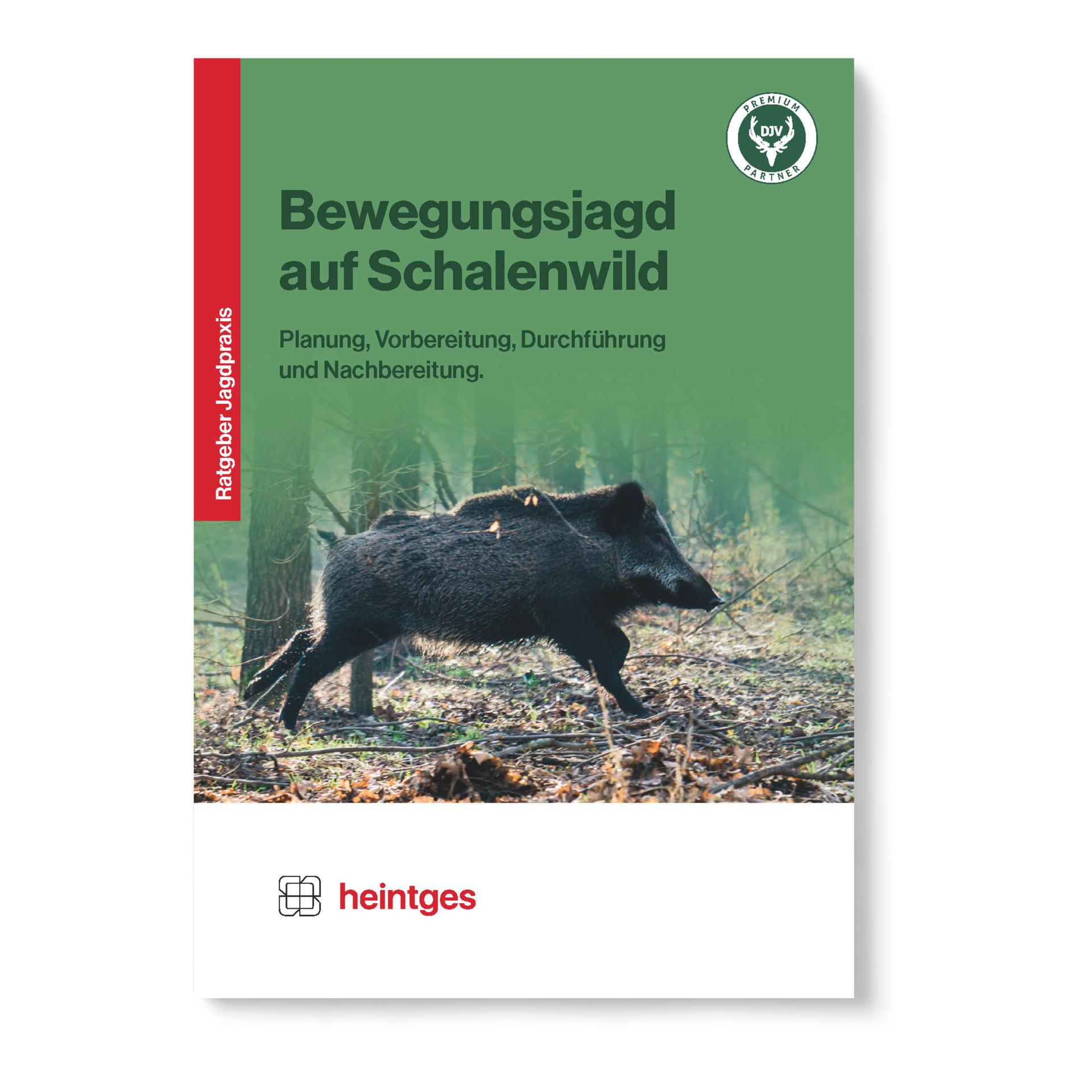Heintges Ratgeber Bewegungsjagd auf Schalenwild