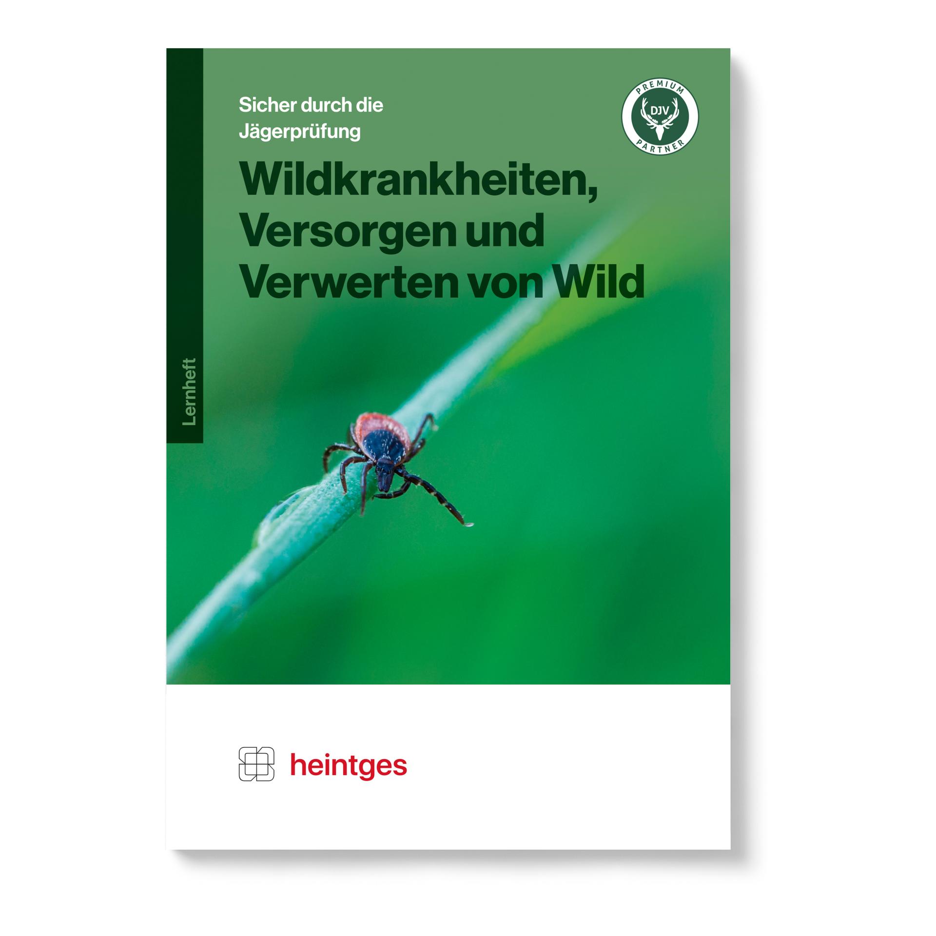 Heintges Lernheft Wildkrankheiten, Versorgen & Verwerten von Wild